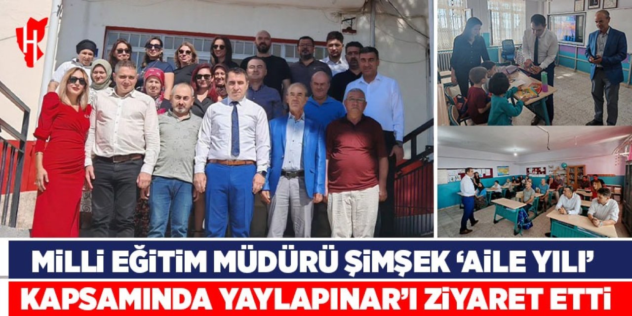 Milli Eğitim Müdürü Şimşek Yaylapınar'ı ziyaret etti