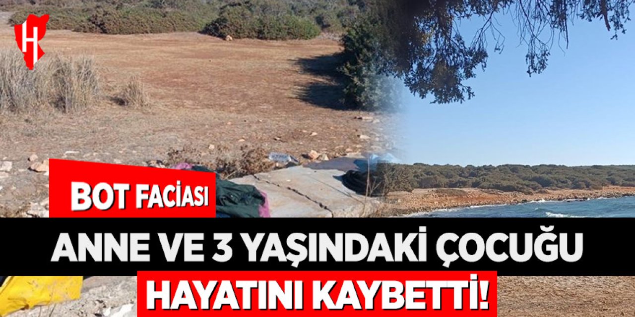 Bot faciası: Anne ve 3 yaşındaki çocuğu hayatını kaybetti