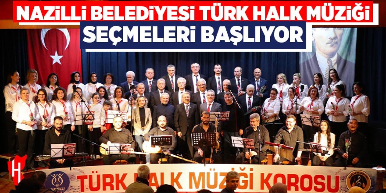 Nazilli Belediyesi Türk Halk Müziği seçmeleri başlıyor