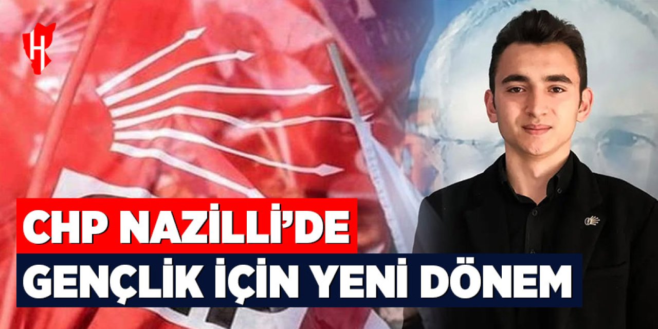 CHP Nazilli'de gençlik için yeni dönem