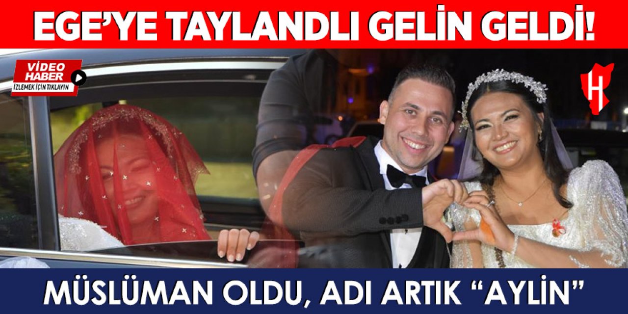 Taylandlı gelin müslüman oldu, yeni adı Aylin