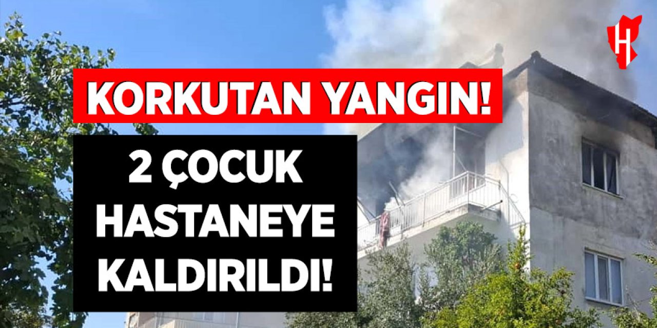 Yangın evi kullanılamaz hale getirdi, iki çocuk hastaneye kaldırıldı