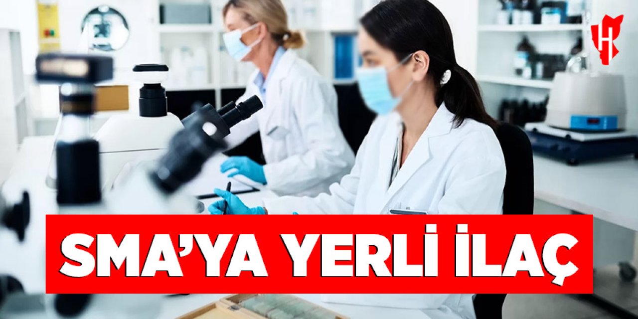 Yerli SMA ilacı 2026'da hastalara ulaşacak
