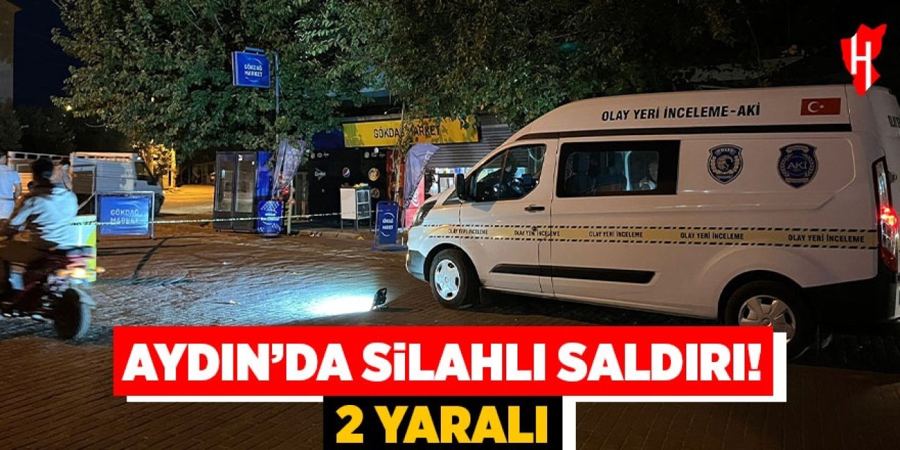 Aydın'da silahlı saldırı: 2 yaralı