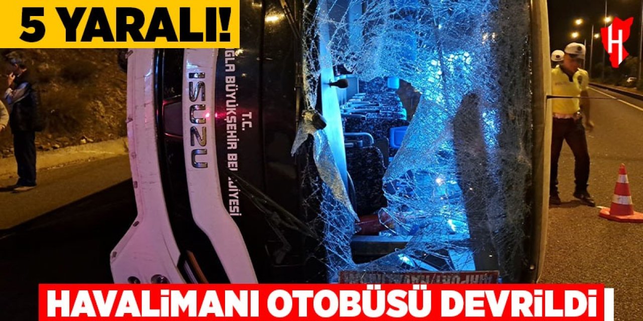 Havalimanı otobüsü devrildi: 5 yaralı