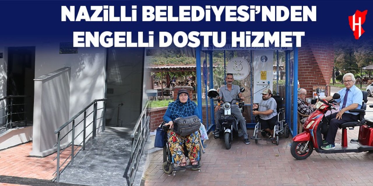Nazilli Belediyesi’nden engelli dostu hizmet