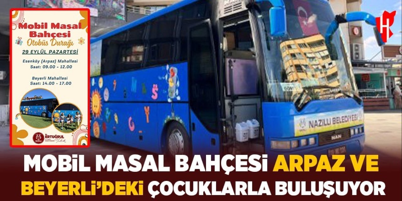 Nazilli'de Mobil Masal Bahçesi çocuklarla buluşuyor