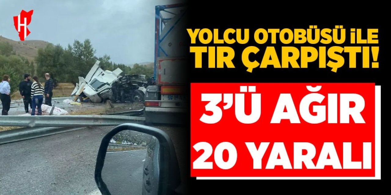 Yolcu otobüsü ile tır çarpıştı! 20 kişi yaralandı