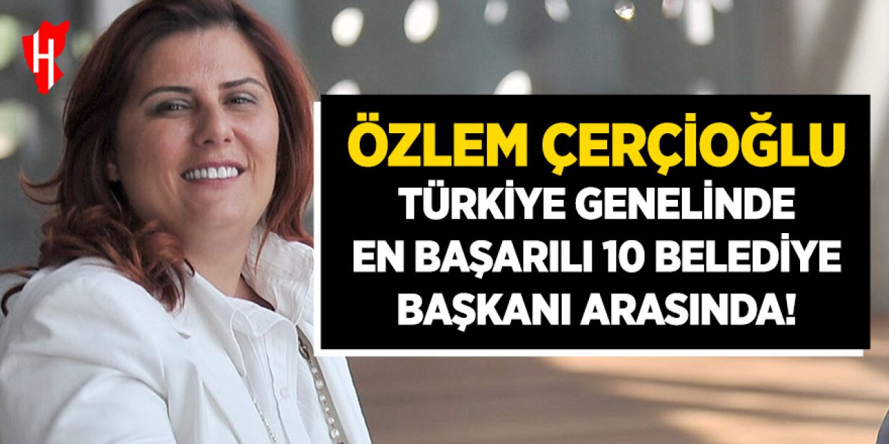 Çerçioğlu, Türkiye genelinde en başarılı 10 belediye başkanı arasında