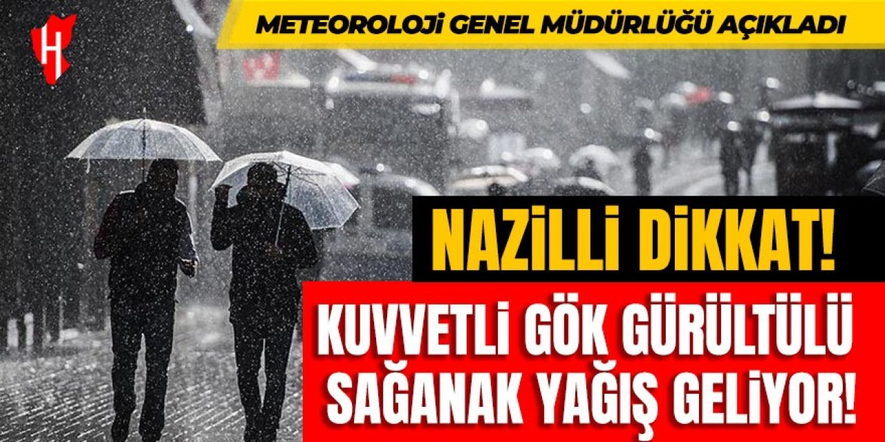 Nazilli dikkat: Şemsiyelerinizi hazırlayın! Kuvvetli gök gürültülü sağanak yağış geliyor
