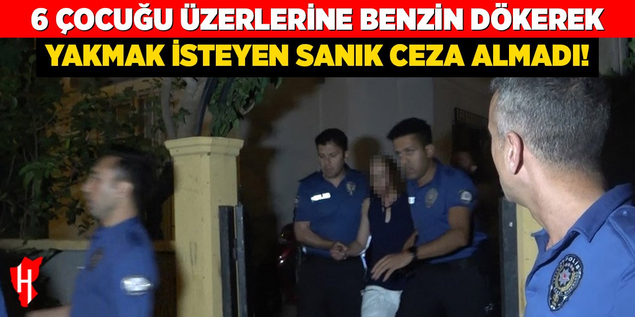 6 çocuğunu yakmak isteyen sanığa ceza yok