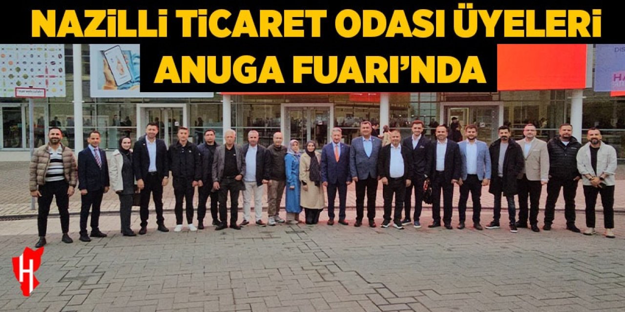 Nazilli Ticaret Odası üyeleri ANUGA Fuarı'nda
