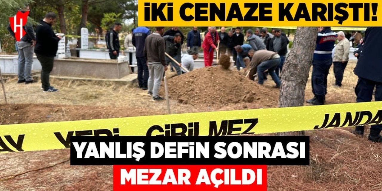 İki cenaze karıştı: Yanlış defin sonrası mezar açıldı