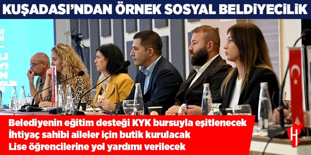 Kuşadası Belediye Meclisi'nde karar verildi: Sosyal belediyecilik projeleri hayata geçiyor