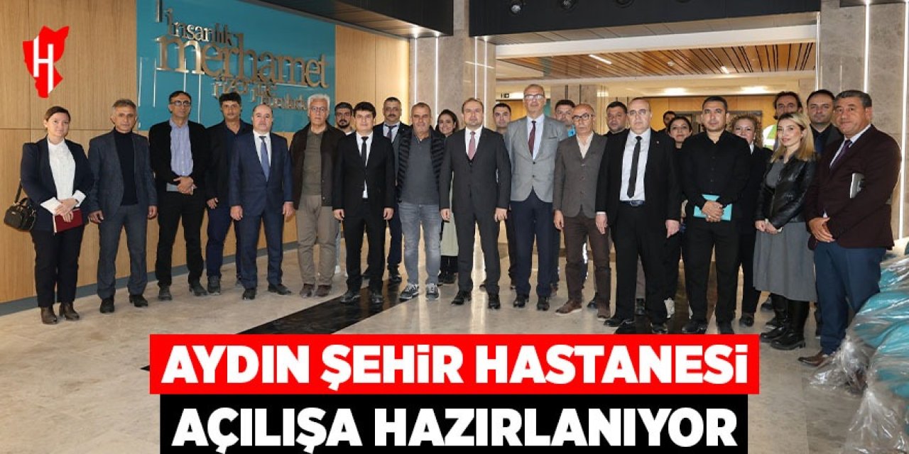 Aydın Şehir Hastanesi açılışa hazırlanıyor