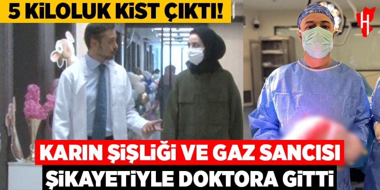 Karın şişliğinin diyetle geçeceğini sandı: 5 kiloluk kist çıktı
