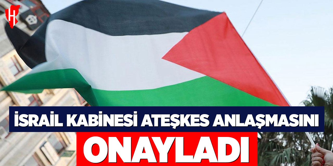 İsrail kabinesi, ateşkes anlaşmasını onayladı