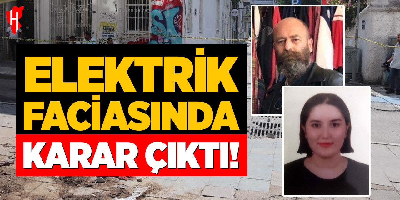 İki cana mal olan elektrik faciasında karar çıktı