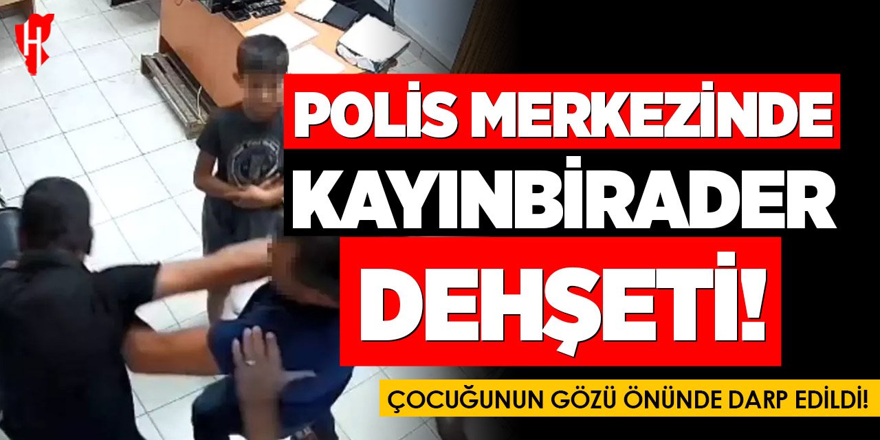 Boşanma sürecindeki koca, karakolda kayınbileri tarafından darbedildi