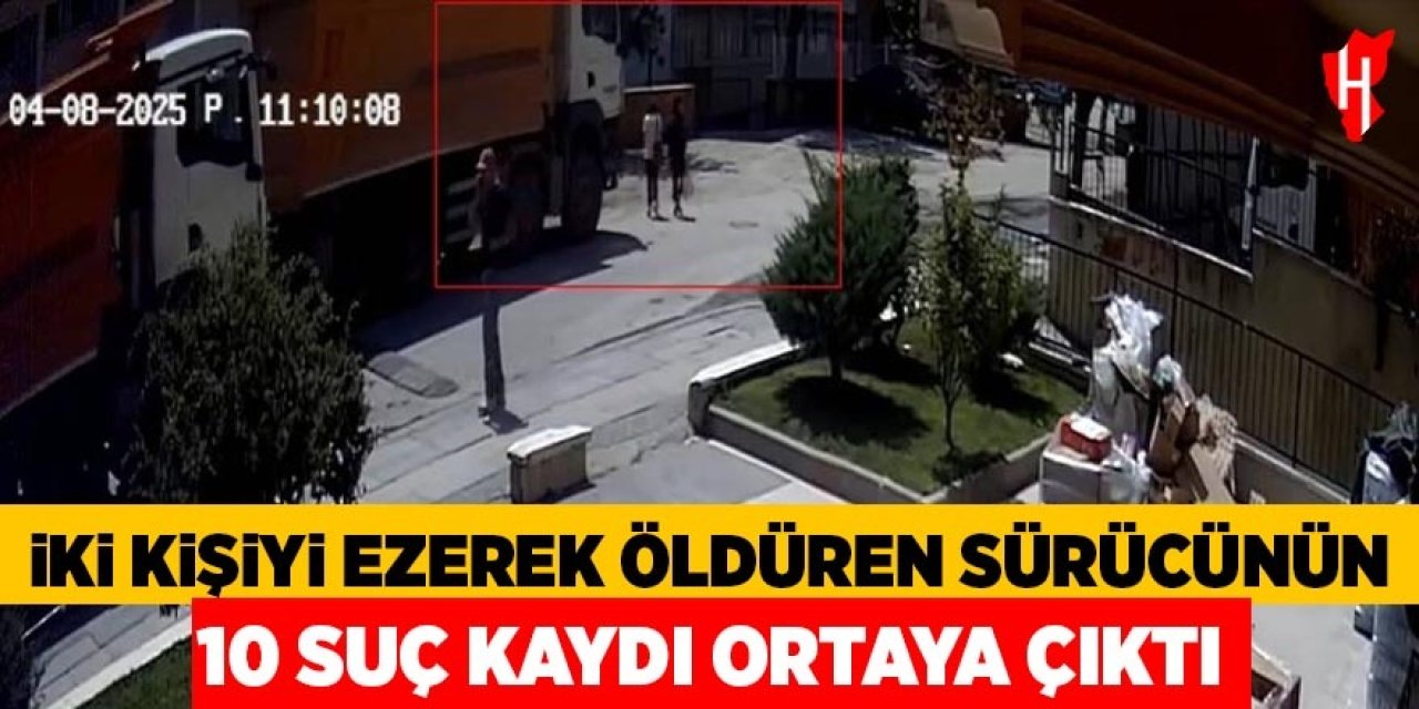İki kişiyi ezerek öldüren sürücünün 10 suç kaydı çıktı!