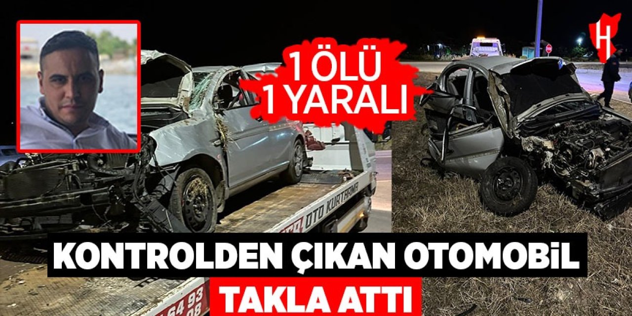Otomobil takla attı: 1 ölü, 1 yaralı