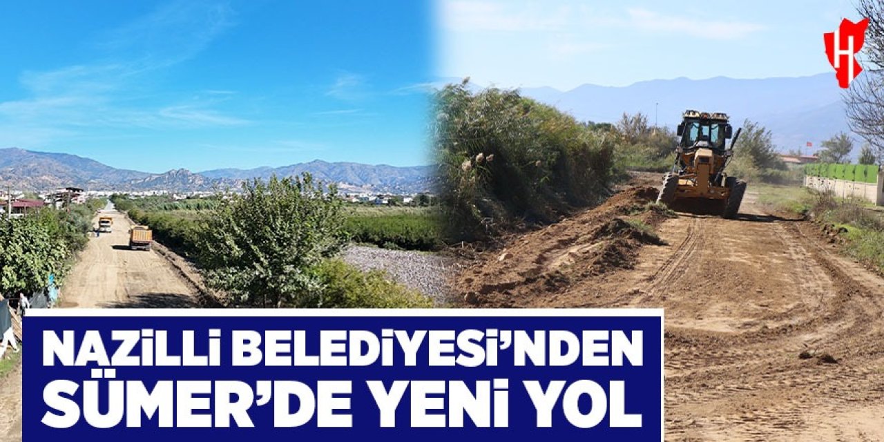 Nazilli Belediyesi’nden Sümer’de yeni yol