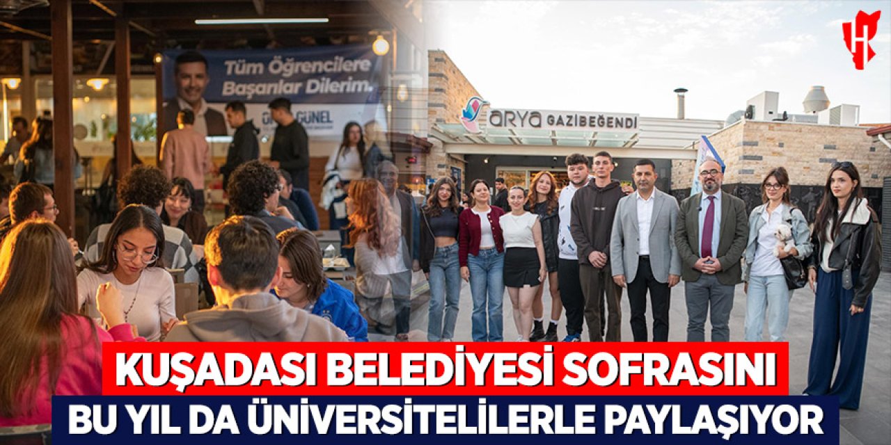 Kuşadası Belediyesi sofrasını bu yıl da üniversitelilerle paylaşıyor