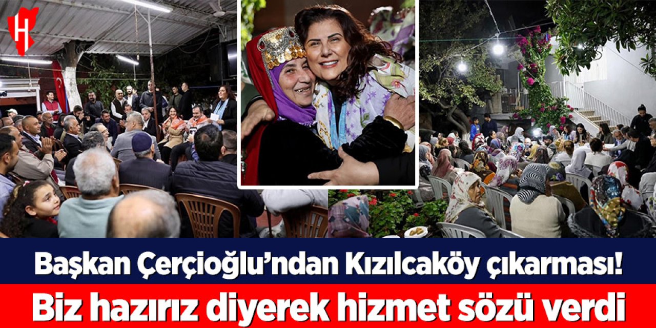 Başkan Çerçioğlu’ndan Kızılcaköy çıkarması! Biz hazırız diyerek hizmet sözü verdi