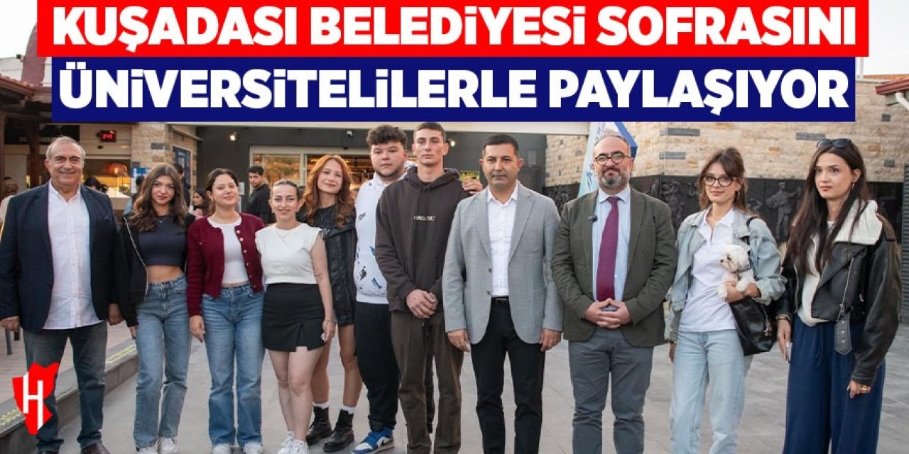 Kuşadası Belediyesi sofrasını bu yıl da üniversitelilerle paylaşıyor