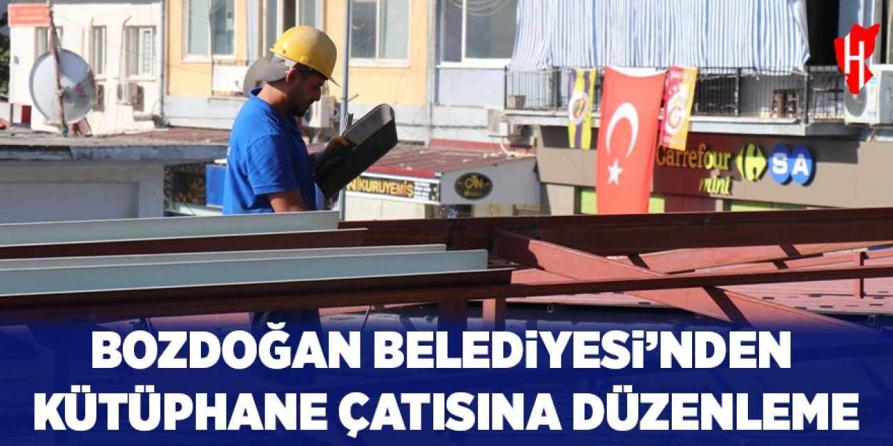 Bozdoğan Belediyesi’nden kütüphane çatısına düzenleme