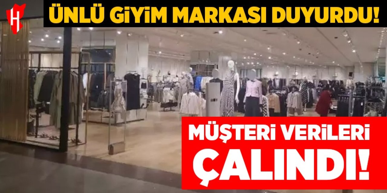 Ünlü giyim markasının müşteri verileri çalındı!