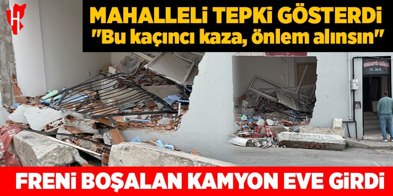 Freni boşalan kamyon eve girdi!