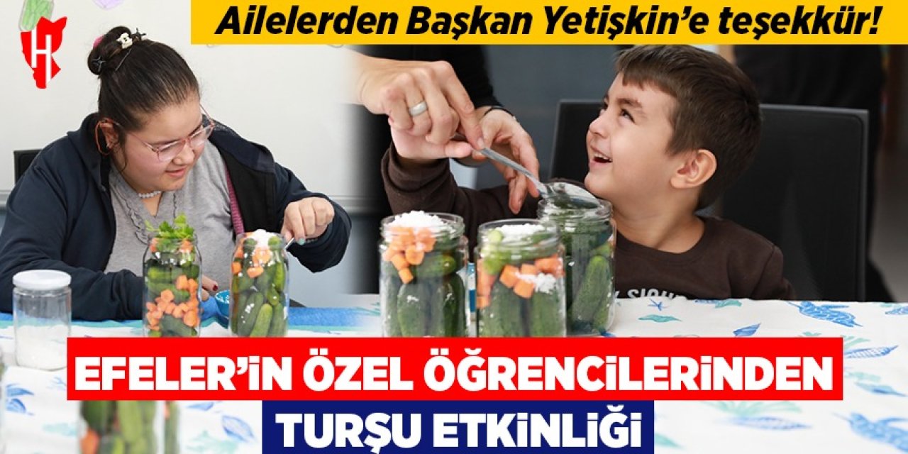 Efeler'in özel öğrencilerinden turşu etkinliği