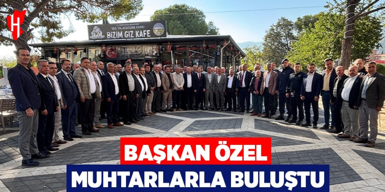 Başkan Özel, muhtarlarla kahvaltıda buluştu