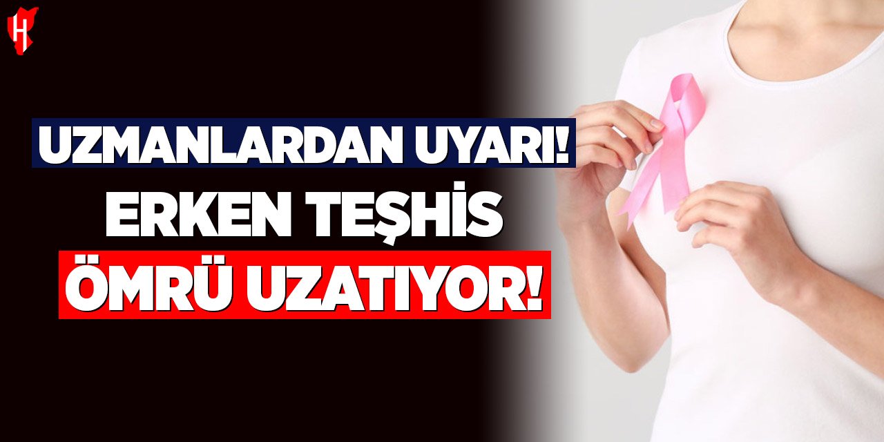 Uzmanlar uyardı! Tüm kanser vakalarının yüzde 15'i meme kanseri