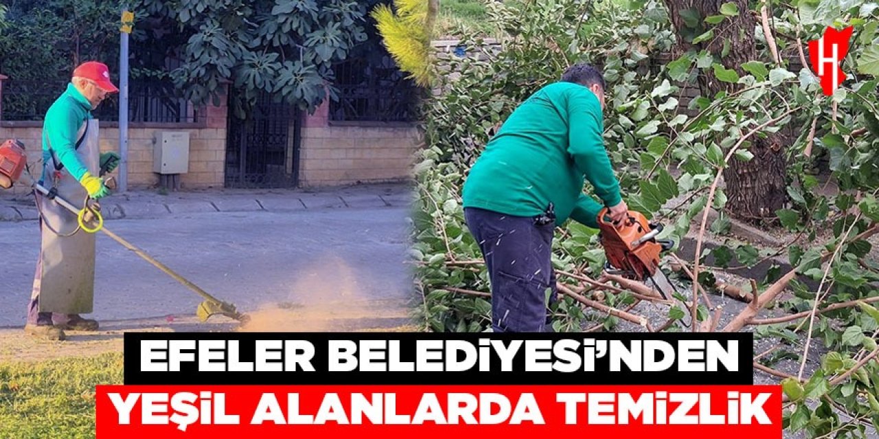 Efeler Belediyesi'nden temizlik çalışması