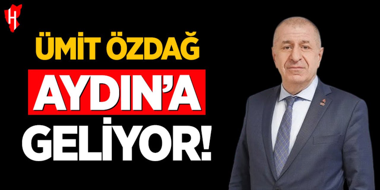 Zafer Partisi Genel Başkanı Özdağ Aydın'a geliyor
