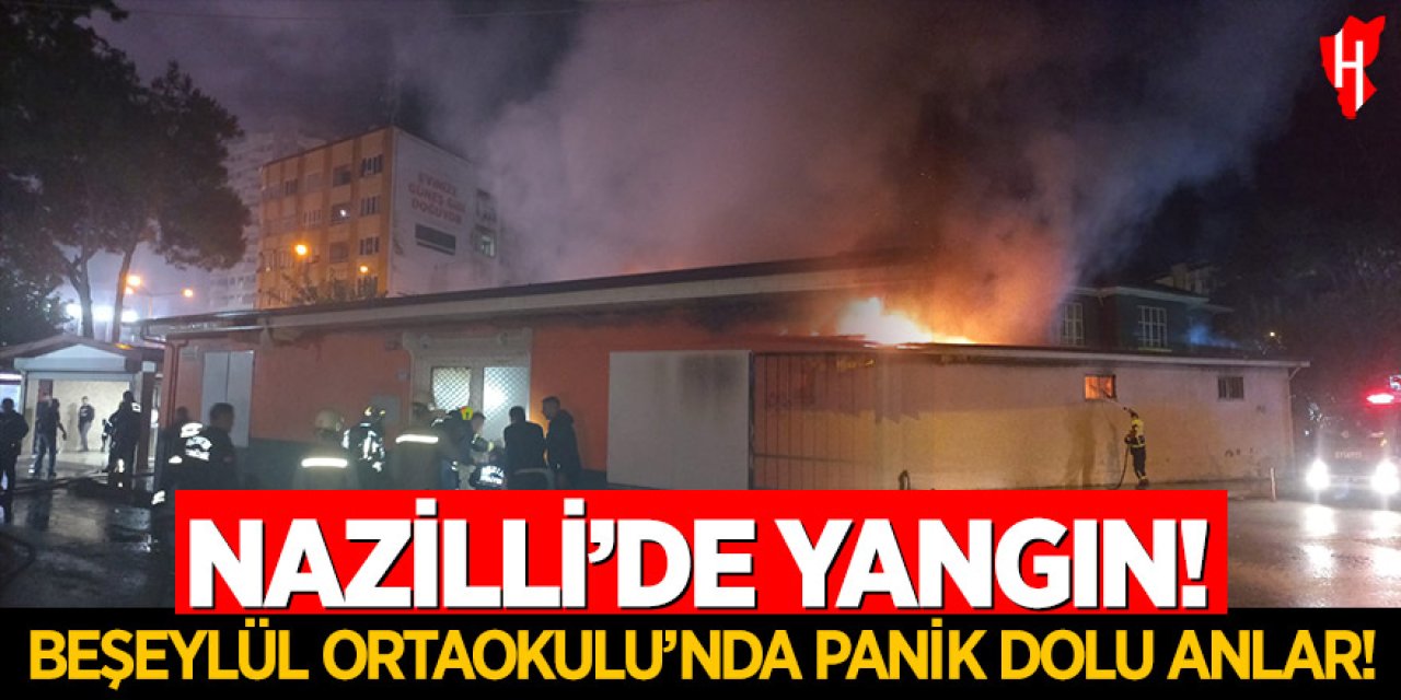 Nazilli’de Beşeylül Ortaokulu’nda yangın çıktı!