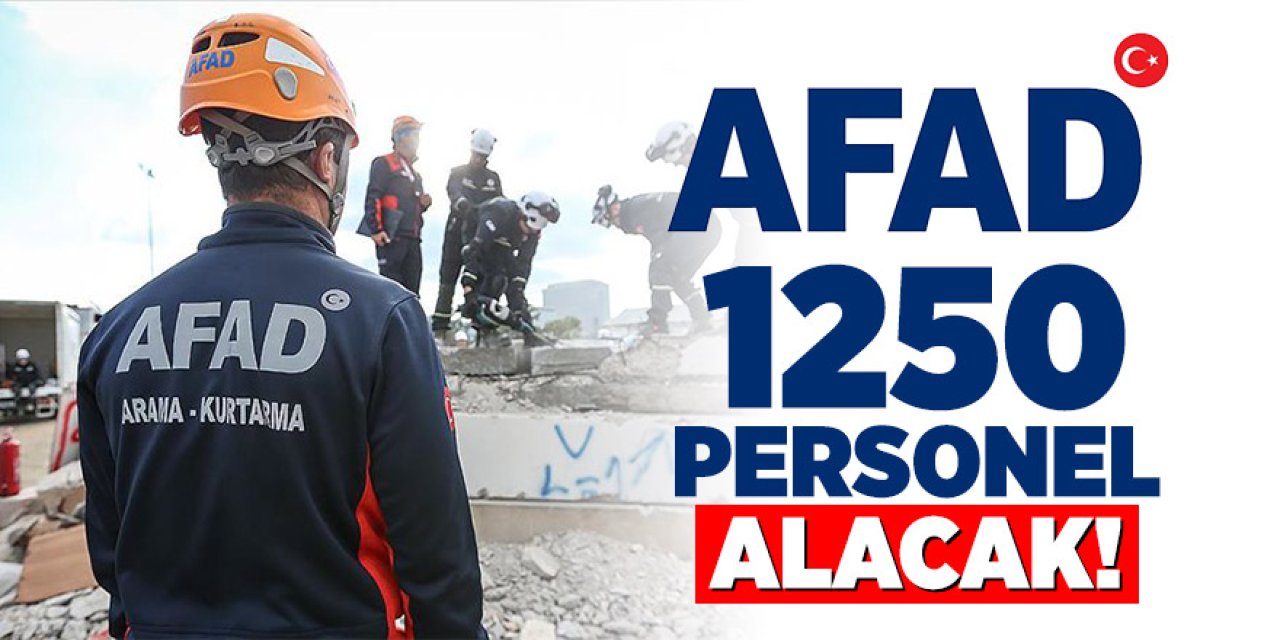 AFAD 1250 personel alacak! AFAD sözleşmeli personel alımı detayları belli oldu