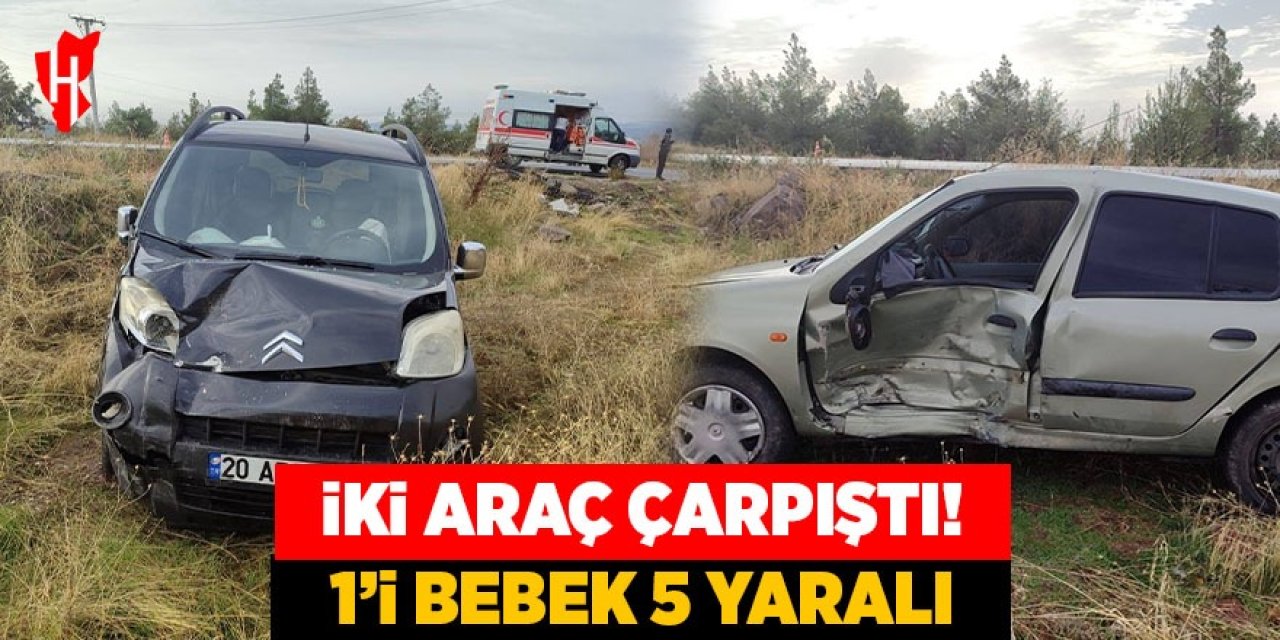 İki araç çarpıştı: 1'i bebek 5 yaralı