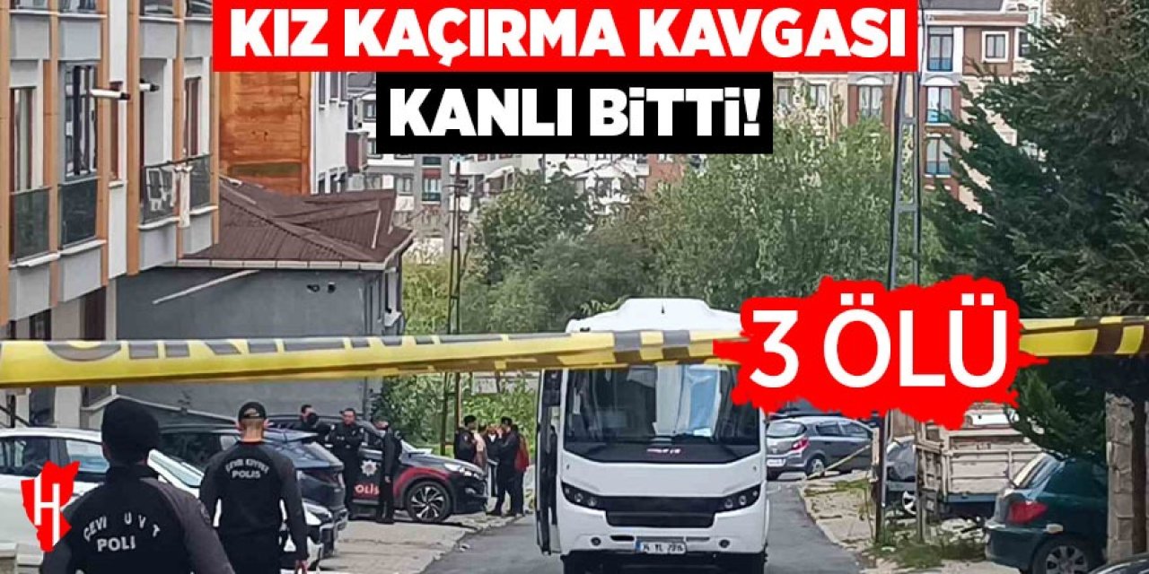 Kız kaçırma kavgası kanlı bitti: 3 ölü