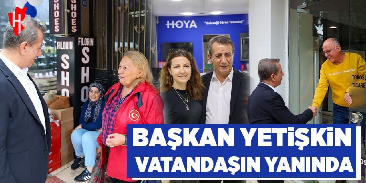 Başkan Yetişkin her koşulda vatandaşın yanında