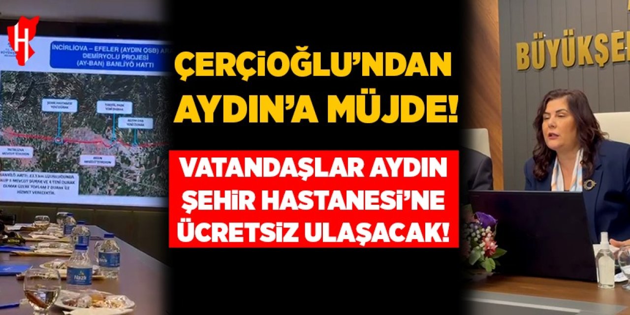 Başkan Çerçioğlu’ndan Aydın’a müjde! AYBAN Nisan 2026’da yolcu taşımaya başlayacak