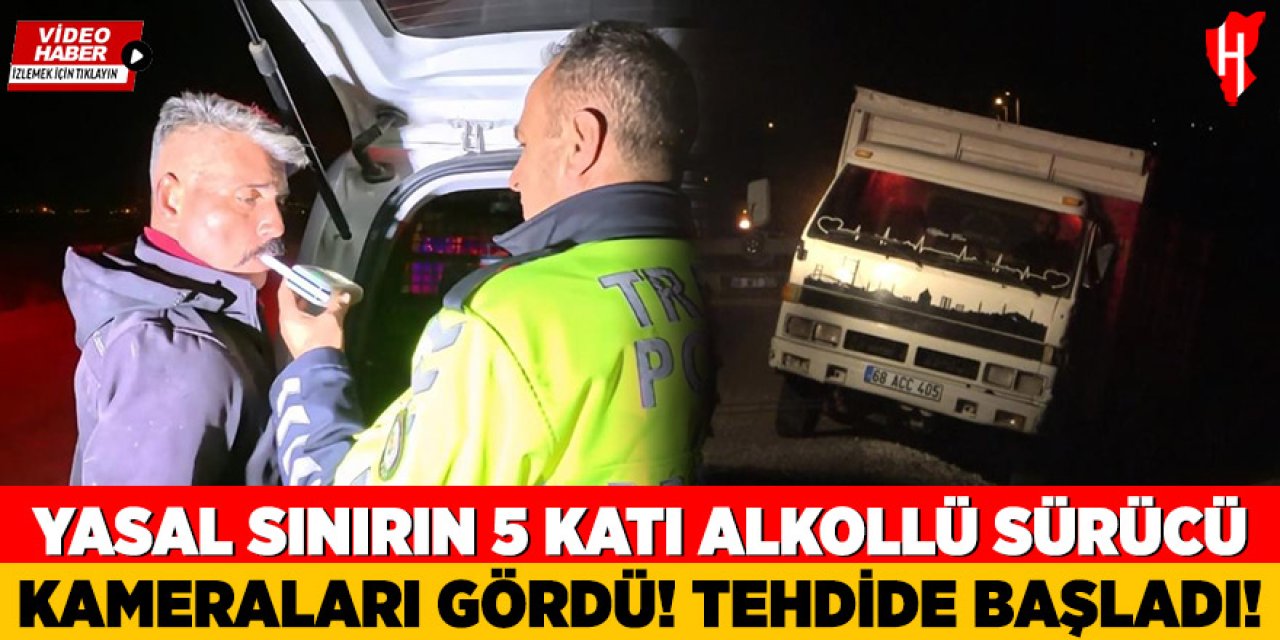Alkollü sürücüden gazeteciye tehdit: Benim ağırlığımı göreceksin