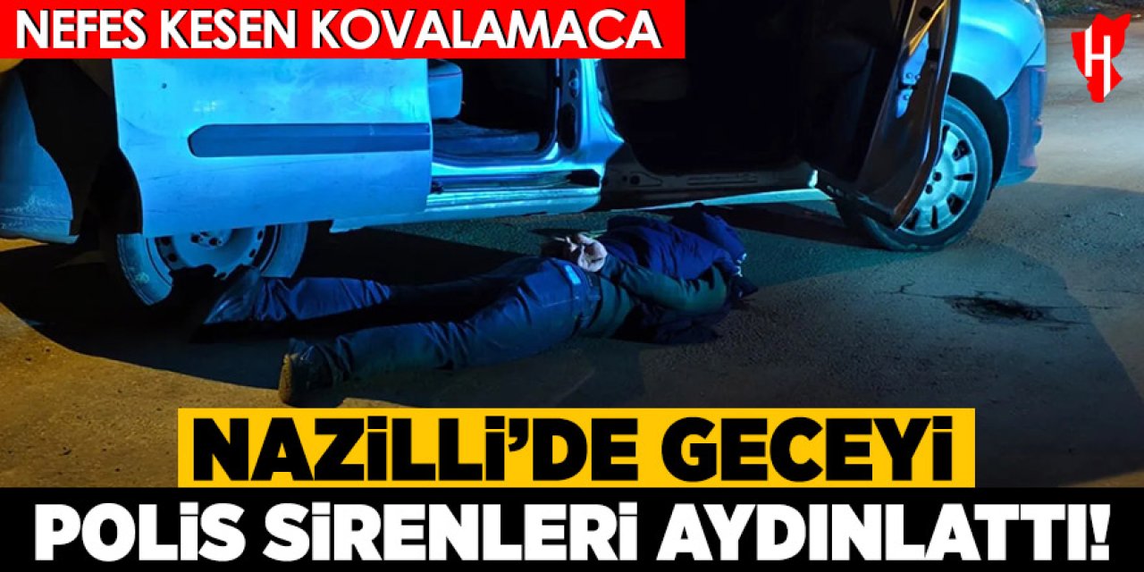 Nazilli'de hareketli gece: 1 şüpheli yakalandı