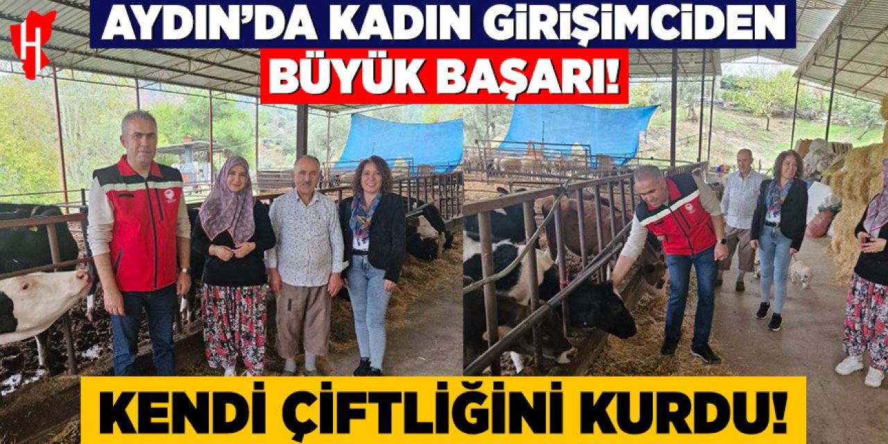 Aydın'da kadın girişimci kendi çiftliğini kurdu