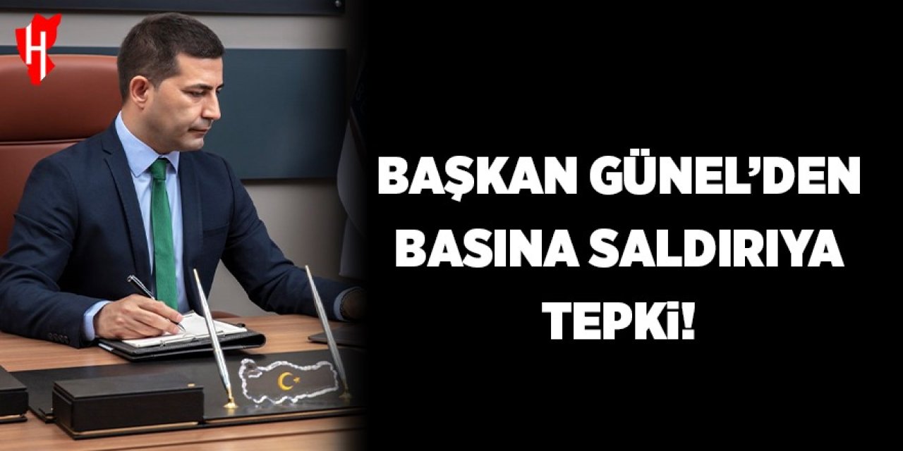 Başkan Günel'den basın mensuplarına yapılan saldırıya tepki