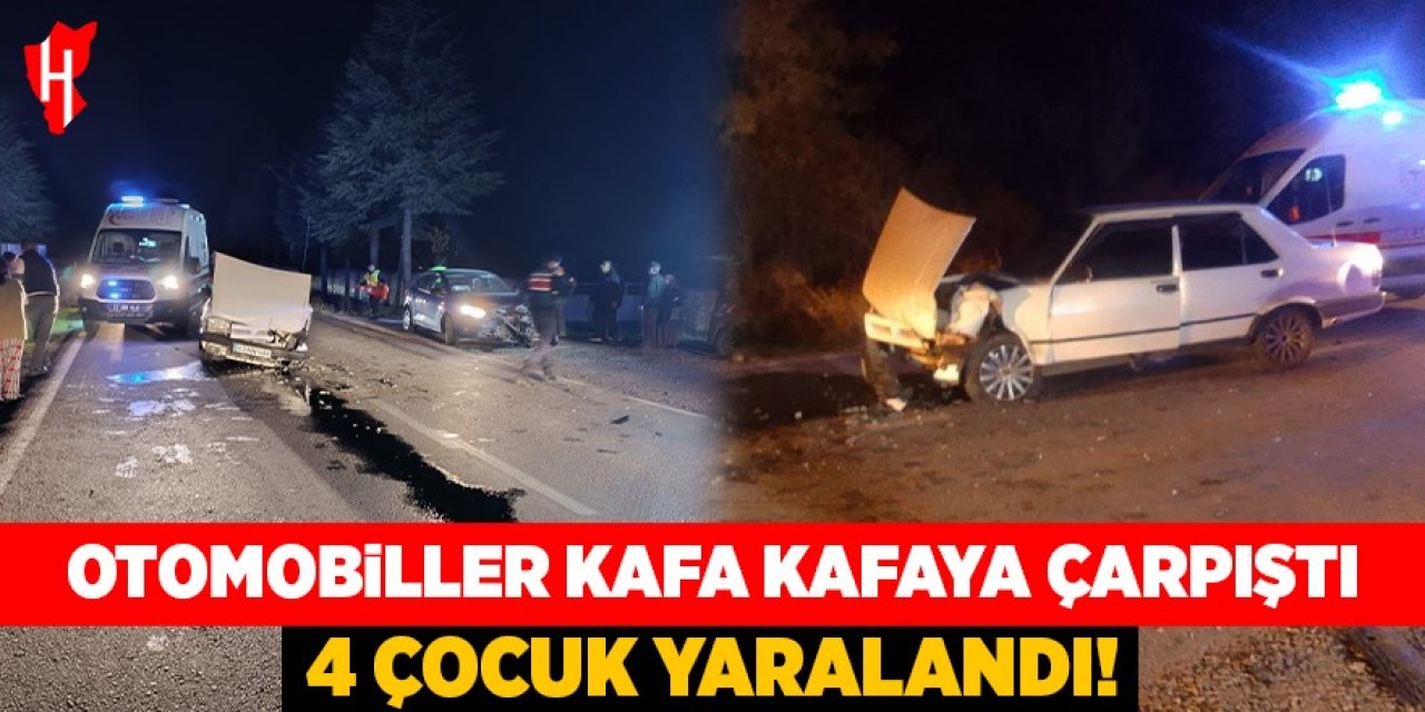 Otomobiller kafa kafaya çarpıştı: 4 çocuk yaralandı