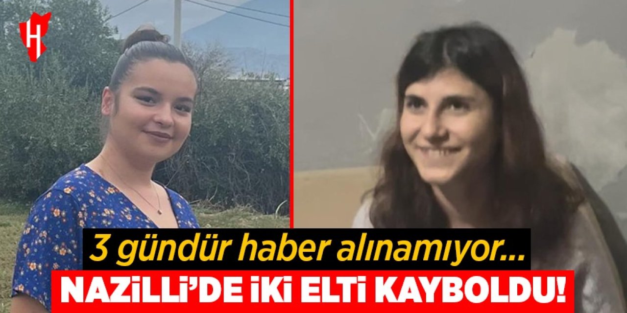 Nazilli'de iki eltiden 3 gündür haber alınamıyor
