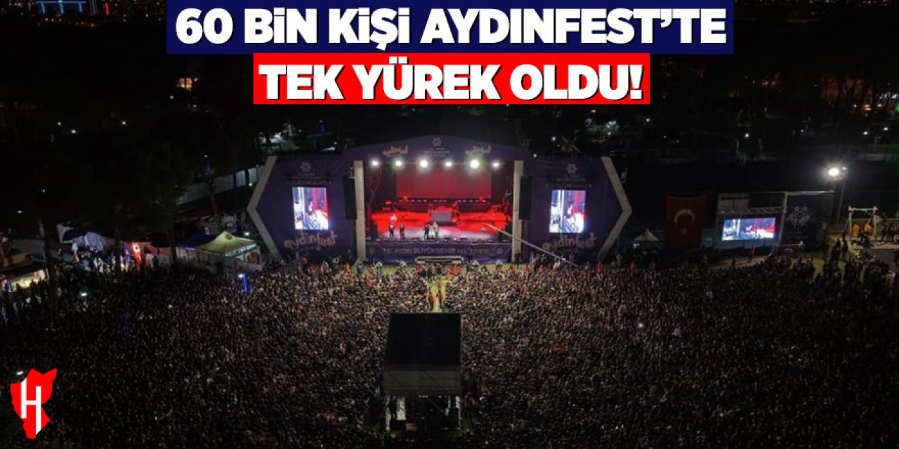 60 bin kişi Aydınfest'te tek yürek oldu: Cumhuriyet coşkusu doyasıya yaşandı